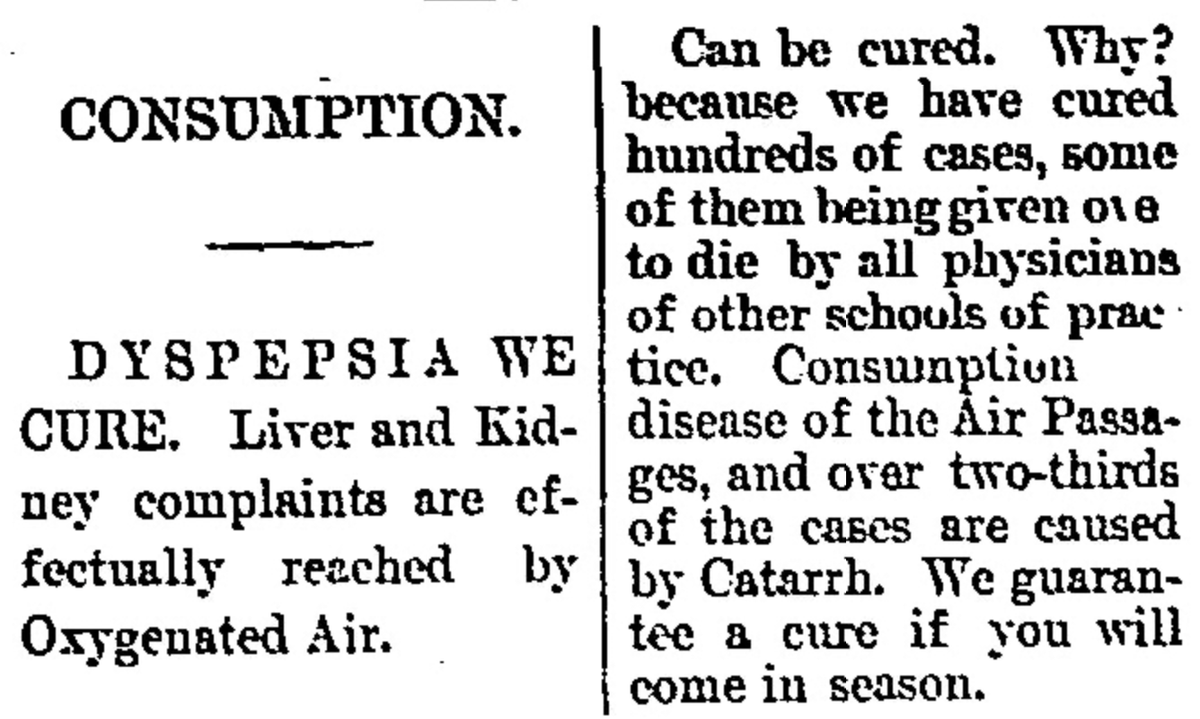Ad image: Consumption. Can be cured. Why? Because we have cured hundreds of cases, some of them being given over to die by all physicians of other schools of practice.